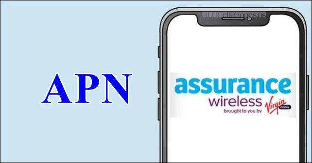 Assurance Wireless 4G LTE/5G APN Settings for iPhone/Android