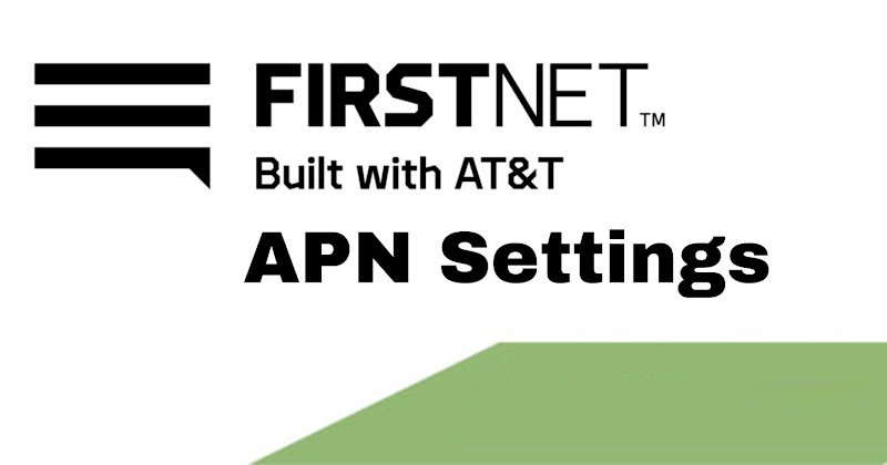 FirstNet APN Settings