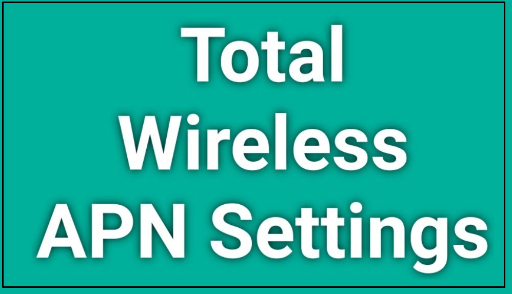 Total Wireless APN settings for 5G/4G iPhones and Android