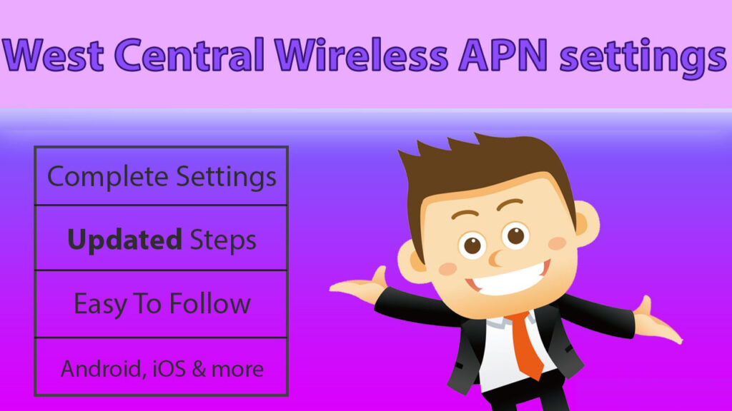 West Central Wireless APN Settings for Android and iPhone