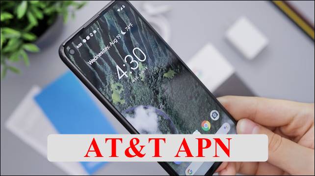 AT&T APN Settings 5G for iPhone & Android Mobile