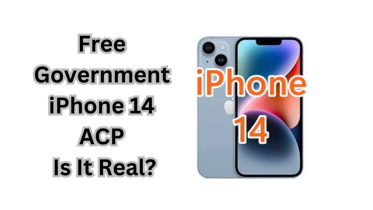Image: Free Government iPhone 14 ACP: Is It Real?