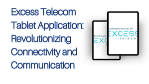 Excess Telecom Tablet Application Revolutionizing Connectivity and Communication