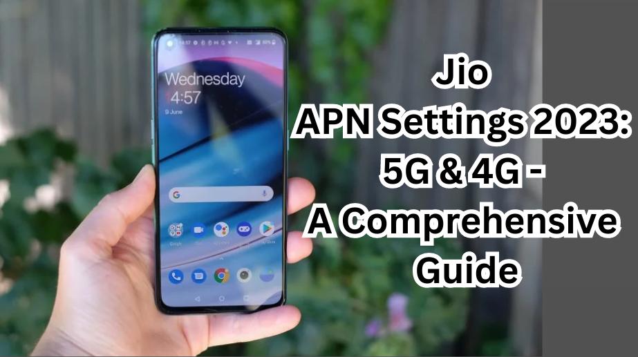 Image: Jio APN Settings 2023: 5G & 4G - A Comprehensive Guide