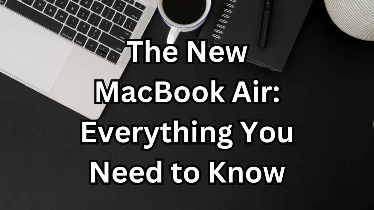 Image: The New MacBook Air: Everything You Need to Know