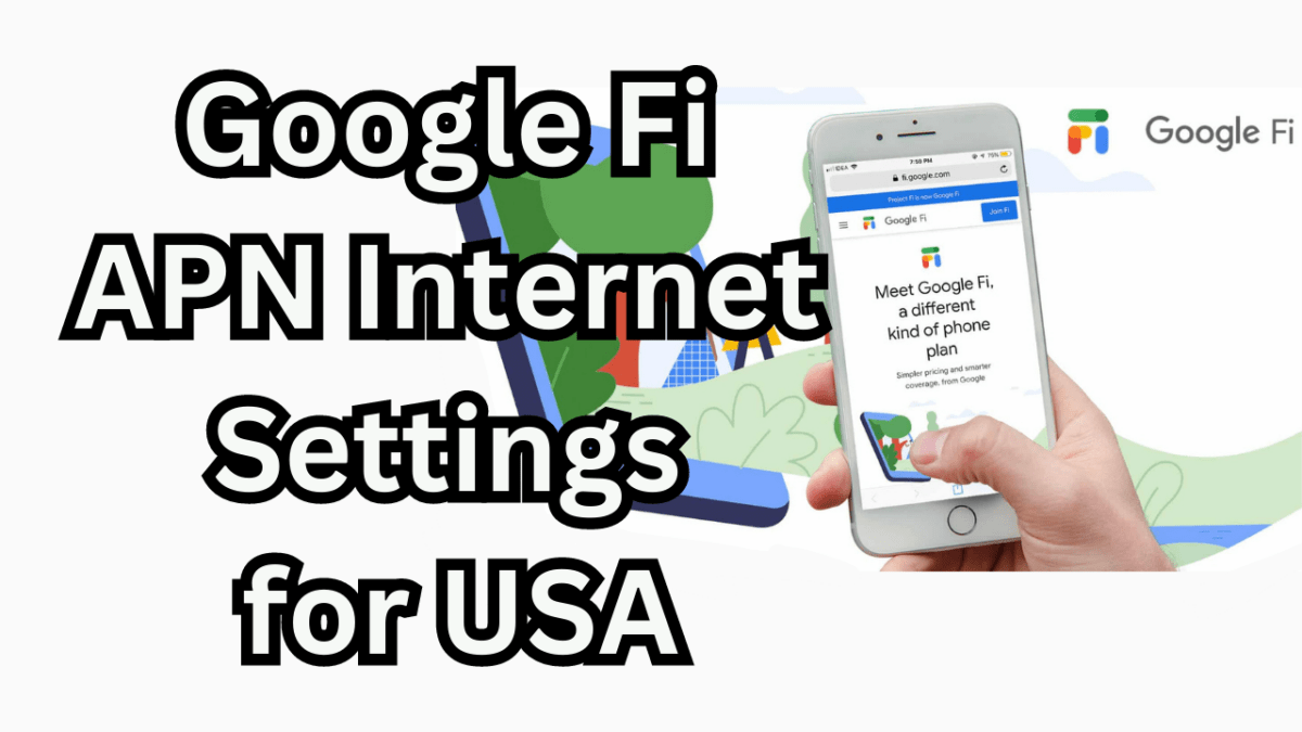 Google Fi APN Internet Settings for USA