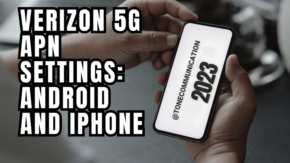 Verizon 5G APN Settings: Android and iPhone
