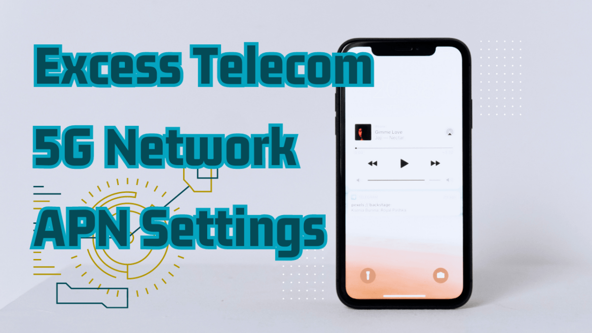 5G Network Technology and Excess Telecom APN Settings