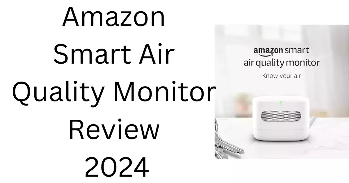 Amazon Smart Air Quality Monitor Review 2024