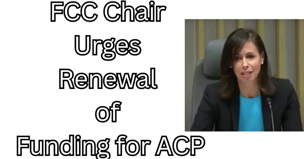 FCC Chair Urges Renewal of Funding for ACP - Tone Exclusive