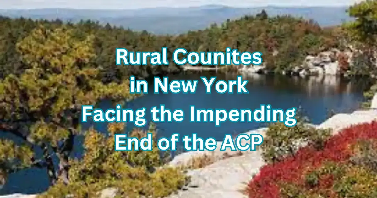 Rural Counties in New York: Facing the Impending End of the ACP