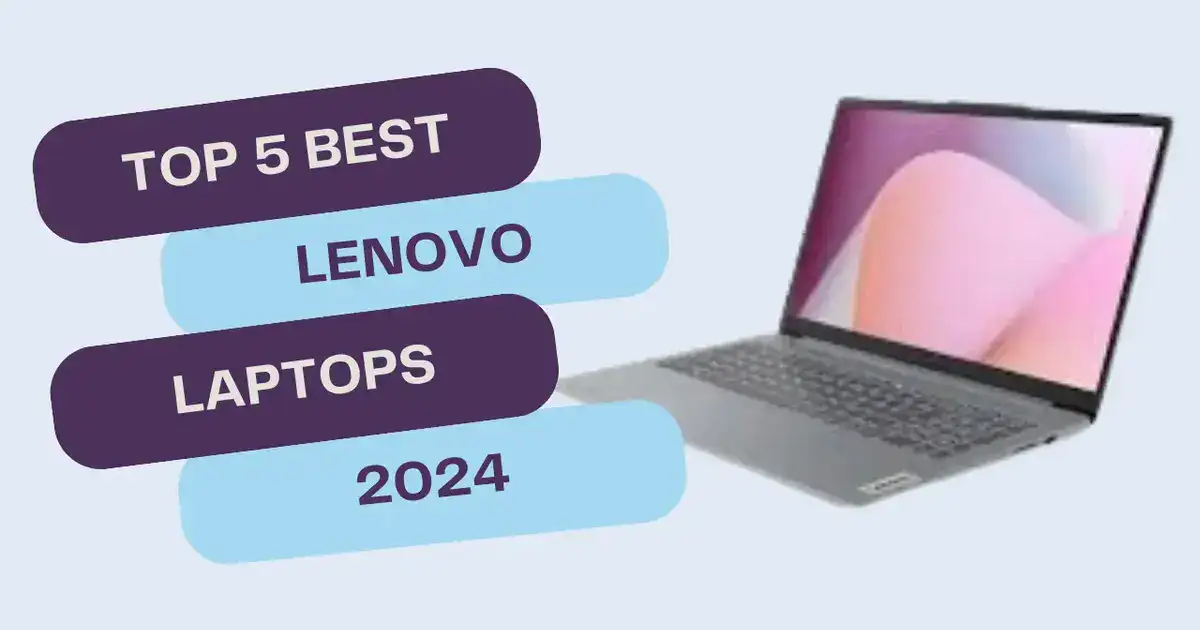 Top 5 BEST Lenovo Laptops in 2024: Ultimate Performance and Innovation!