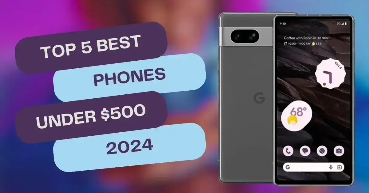 Top 5 BEST Phones Under $500 in 2024 | Best Budget Smartphones!