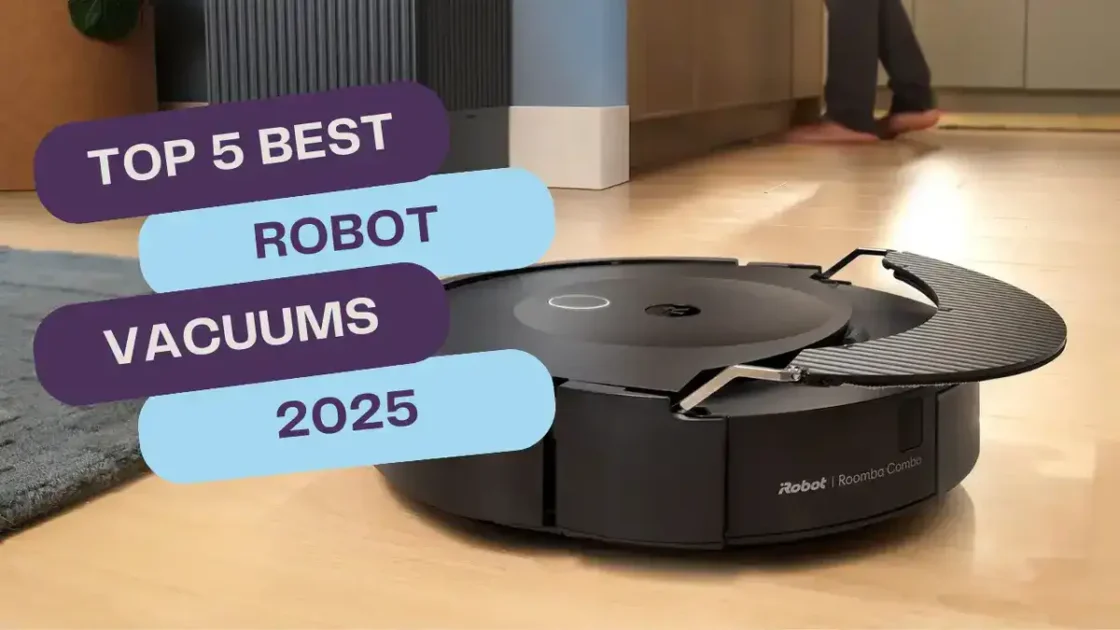 Top 5 BEST Robot Vacuums of 2025: Revolutionizing Home Cleaning